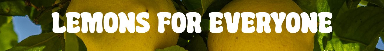 Lemons For Everyone
